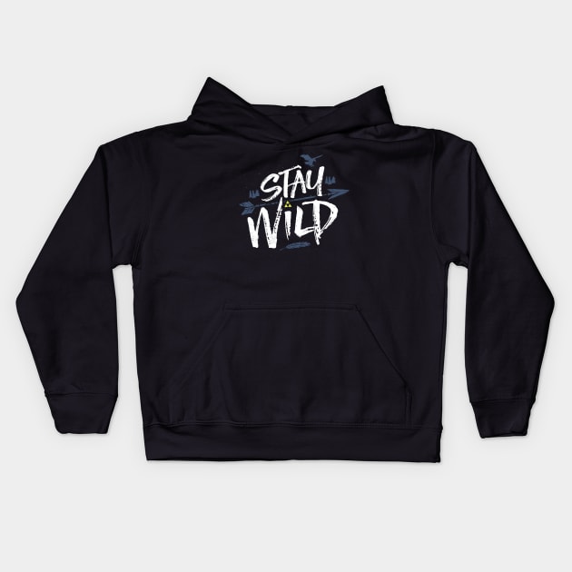 Open Your Eyes and Stay Wild Kids Hoodie by barrettbiggers